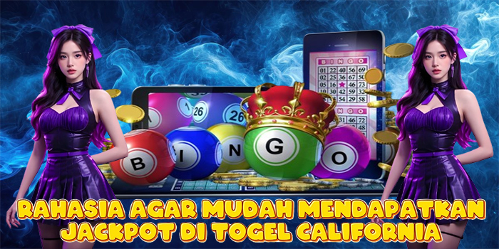Rahasia Agar Mudah Mendapatkan Jackpot di Togel California Rahasia Agar Mudah Mendapatkan Jackpot di Togel California